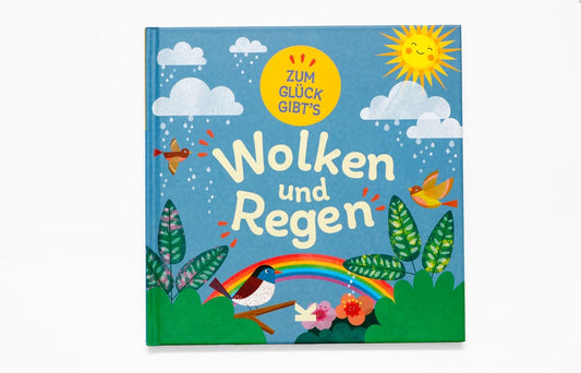 Zum Glück gibt's Wolken und Regen, Kinderbuch, Laurence King Verlag